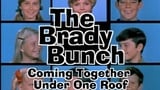 The Brady Bunch - Coming Together Under One Roof