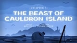 Chapter 7: The Beast of Cauldron Island