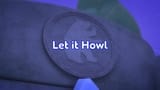 Let it Howl