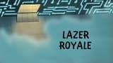 Lazer Royale