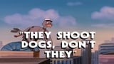 They Shoot Dogs, Don't They?