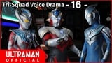 Tri-Squad Voice Drama 16