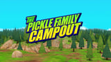 The Pickle Family Campout