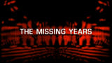 The Missing Years