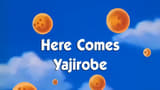 Here Comes Yajirobe