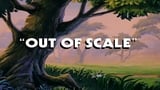 Out of Scale