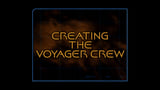 Creating the Voyager Crew