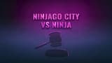 Ninjago City vs Ninja