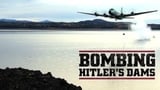 Bombing Hitler's Dams