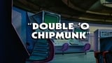 Double 'O Chipmunk