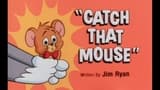 Catch That Mouse