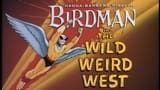 The Wild Weird West
