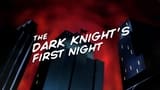 The Dark Knight's First Night
