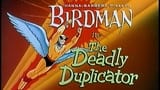 The Deadly Duplicator