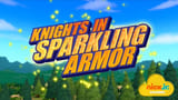 Knights in Sparkling Armor