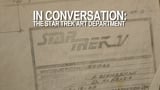 In Conversation: The Star Trek Art Department