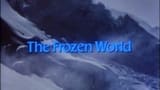 The Frozen World
