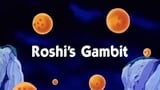 Roshi's Gambit