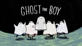 Ghost the Boy