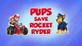 Pups Save Rocket Ryder