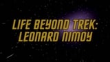 Life Beyond Trek - Leonard Nimoy