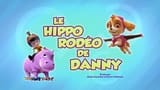 Le Hippo rodéo de Danny