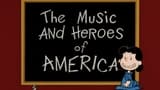 The Music and Heroes of America