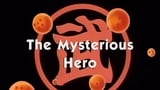 The Mysterious Hero