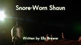 Snore-Worn Shaun