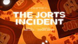 Chapter 11: The Jorts Incident