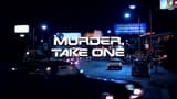 Murder, Take One