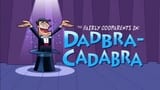 Dadracadabra