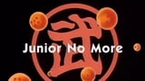 Junior No More