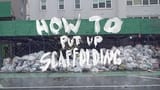 How To Put Up Scaffolding