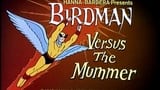 Birdman Versus The Mummer