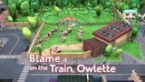 Blame It on the Train, Owlette
