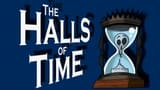 The Halls of Time