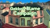 Gekko's Blame Campaign