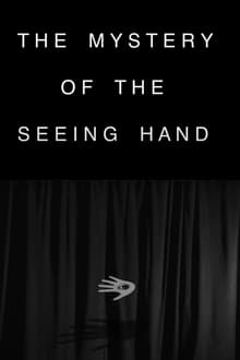 The Mystery of the Seeing Hand