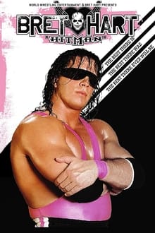 WWE: Bret 'Hitman' Hart - The Best There Is, The Best There Was, The Best There Ever Will Be
