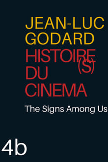 Histoire(s) du Cinéma 4b: The Signs Among Us