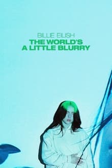 '빌리 아일리시: 조금 흐릿한 세상' - Billie Eilish: The World's A Little Blurry