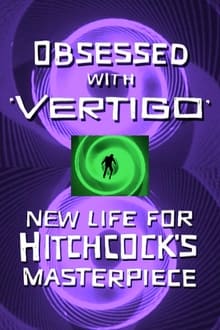 Obsesionado con Vértigo - Un nuevo comienzo para la obra maestra de Hitchcock