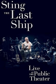 Sting: When the Last Ship Sails (Live at the Public Theater)