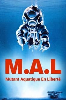 M.A.L. (Monstre Aquatique en Liberté)