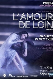 The Metropolitan Opera: L’Amour de Loin