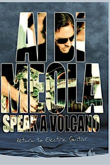 Al Di Meola - Speak a Volcano: Return to Electric Guitar