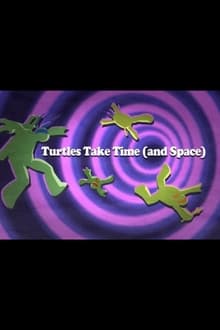 Turtles Take Time (and Space)