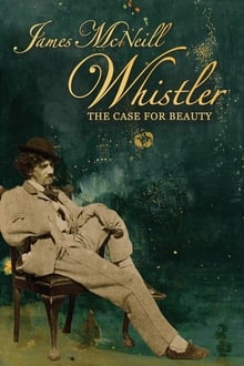 James McNeill Whistler and the Case for Beauty