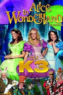 Studio 100 Sprookjes Musicals - Alice in Wonderland met K3